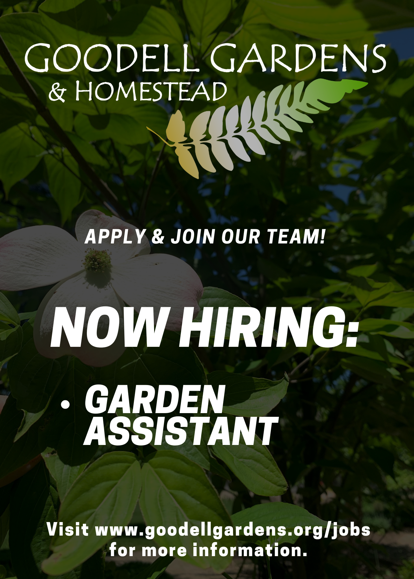 Goodell Gardens & Homestead Apply & Join our Team! Now hiring: -Garden assistant Viisit www.goodellgardens.org/jobs for more information.